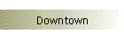 Downtown